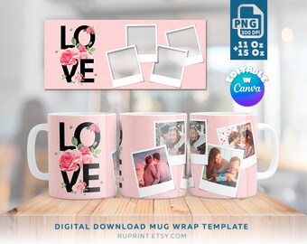 May include: A pink mug wrap template with a floral design and the word "LOVE" in black letters. The template includes four photo placeholders for adding personalized photos. The template is editable in Canva and is available for download in PNG format at 300 DPI.