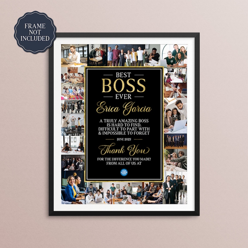 May include: A black and gold framed collage of photos with the text "Best Boss Ever Erica Garcia" and a message thanking the boss for the difference they made. The collage includes photos of the boss and their team.