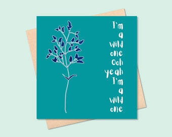 I'm a Wild One blank card by Millie Moth - quirky card featuring wildflowers and inspiring words