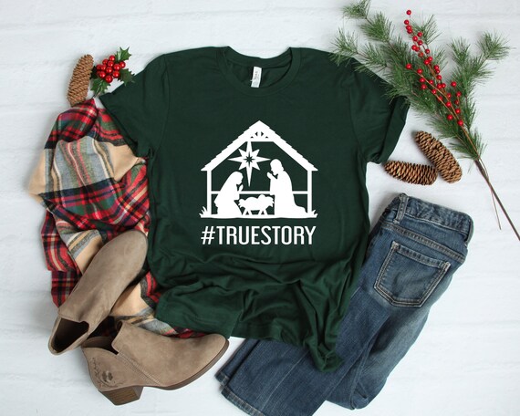 True Story / Nativity Shirt / UNISEX FIT/ truestory / | Etsy