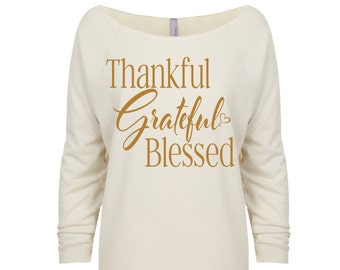 Thanksgiving Shirt. Thankful Grateful Blessed Shirt. Off the shoulder shirt. Fall Shirt. Thanksgiving Sweater. Holiday Shirt. Thankful Shirt