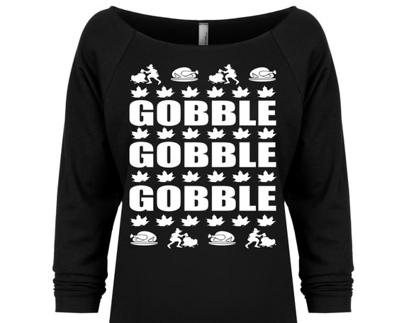 Gobble Gobble Gobble Sweatshirt Ugly Christmas Sweatshirt Off The Shoulder Gobble Gobble Gobble Slouchy Oversized Top For Women Xmas Gifts
