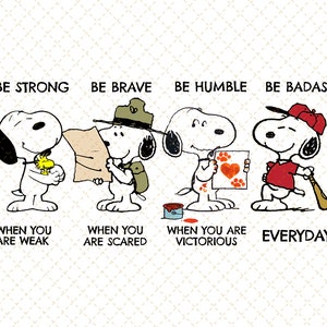 Snoopy The Peanuts Be Strong Be Brave Be Humble Be Badass | Etsy