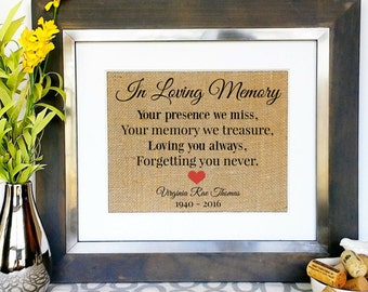 In Loving Memory of Loved One Sympathy Gift Memorial Gifts Sign Burlap Print Loss of Father Dad Mother Mom Gradmother Grandfather I Miss You