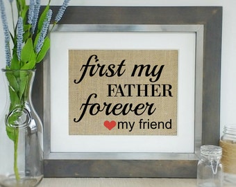 FATHERS DAY Gift Idea Father's Gifts for Dad Daddy Present for Papa Father Birthday Ideas Presents from Daughter or Son Burlap Print Sign