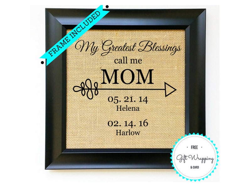 FRAME INCLUDED Mothers Day Gift Ideas Mother's Day Gifts Ideas Personalized Present for Mom Gift for Mother My Greatest Blessings Burlap image 1