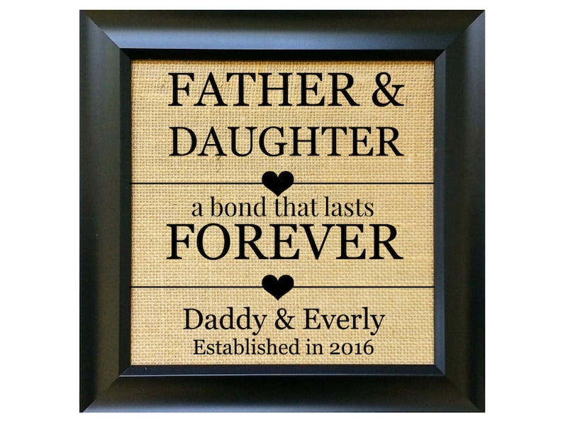 FRAME INCLUDED Fathers Day Gift for Dad Father/'s Day Gifts for Daddy Father Gift from Daughter Love Bond Personalized Unique Birthday Ideas