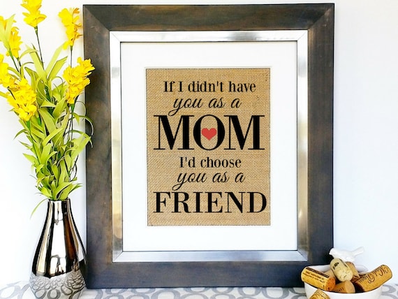 Mother's Day Gift Mothers Day Gifts for Mom Personalized Unique Gift Ideas  for Mother Mommy Birthday Love Quote Friend Burlap Print Sign 