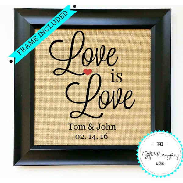 LOVE is LOVE Personalized Wedding Gift Anniversary Present Same Sex Marriage Gift Gay Lesbian Wedding Gift for Couple Frame Included FRAMED