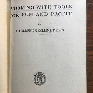 Werken met tools voor plezier en winst - Frederick Collins 1943 - Woodworking Skills - Tool Shop - Machine Shop - Bouwen met hout -