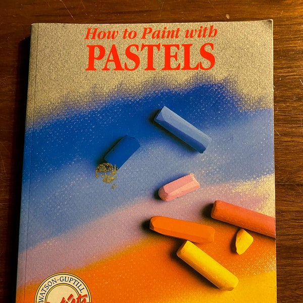 How to Paint with Pastels for Beginners - S G Olmedo - Watson-Guptill Publications, Techniques, improving, Landscape - painting skills