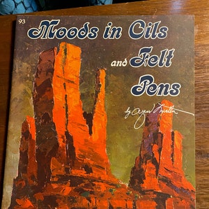 Moods in Oils and Felt Pens How to Paint - Al Nestler - Walter Foster #93 Art Instruction Technique Sketching, Drawing Method Guide Painting