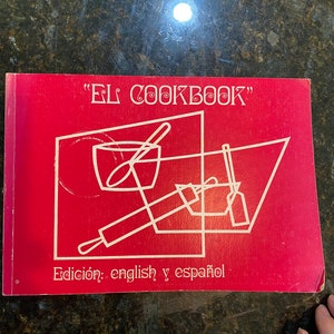 El Cookbook Mexican Cookery - 1981 -Embassy Women&#39;s Group Mexico - English / Spanish - Sauces,  Main Dish - Vegetables, Appetizers, Desserts