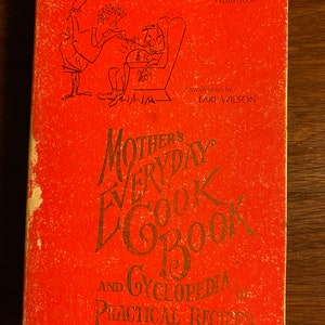 Mother&#39;s Everyday Cook Book & Cyclopedia of Practical Recipes - 1970 - Basic  Recipes - Reissue of 1890 Book