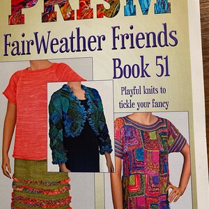 Fair Weather Friends Prism Book 51 Knits- Knitting Patterns - Laura Militzer Bryant  - 2009 - Sweaters, Vests, Scarves, Bags +  Instructions