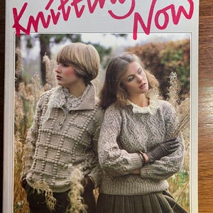 Knitting Now -  Knit Sweaters For the Family - Pattern Instructions  - Gai Tubbs - 1985