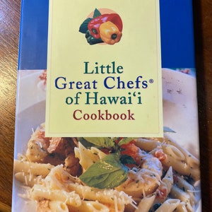 ハワイの小さな偉大なシェフの料理本 - 2004 - カウイ フィルポッツ - 家庭料理人のための伝統的なレシピ - スープ、肉、パン、パイ、ケーキ+