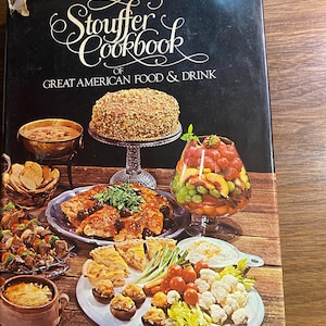 The Stouffer Cookbook of Great American Food & Drink -  1973 - Recipes for Home and Entertaining