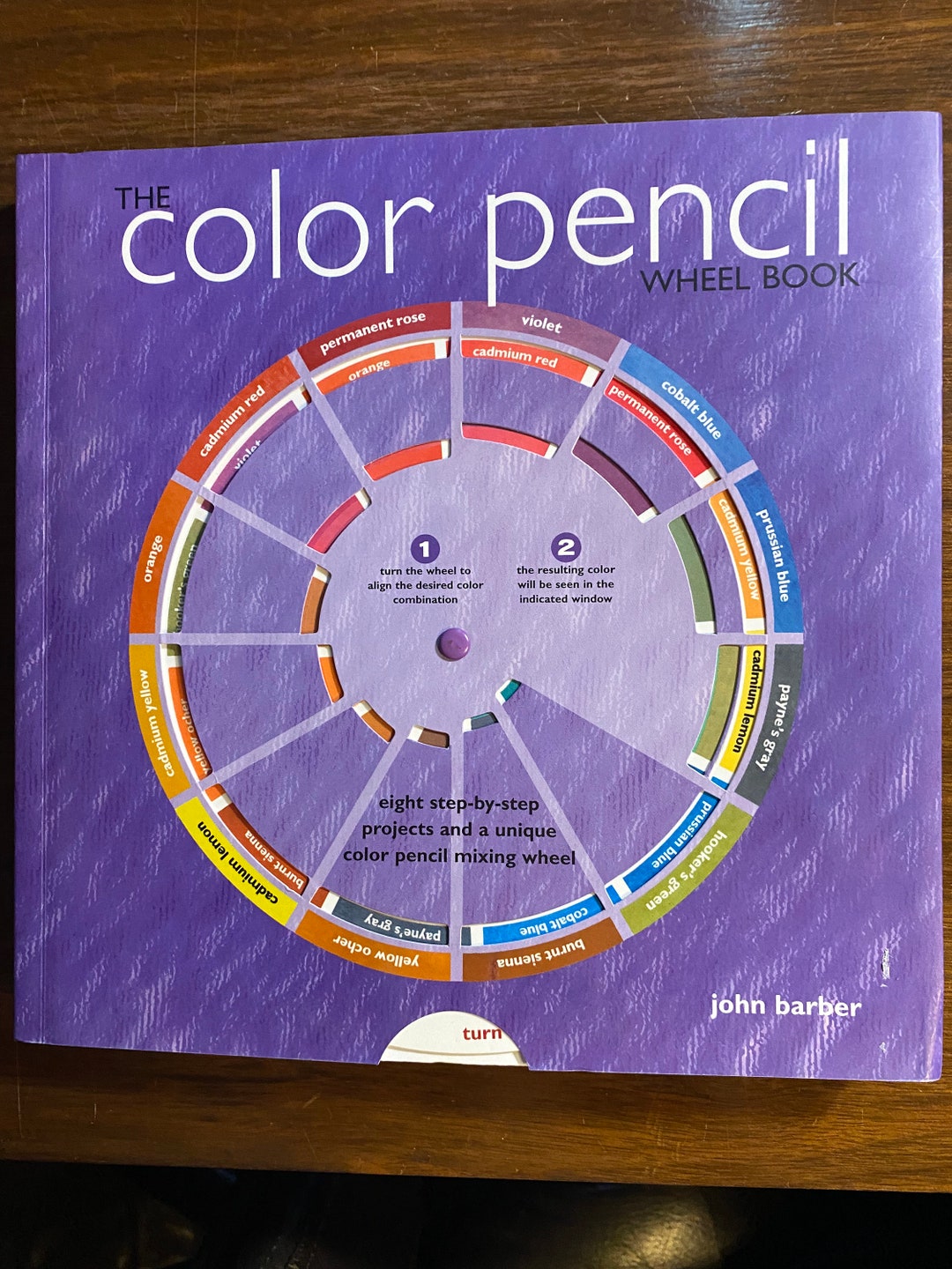 Color Pencil Color Wheel Book John Barber 2006 Composition Color Mixing ...