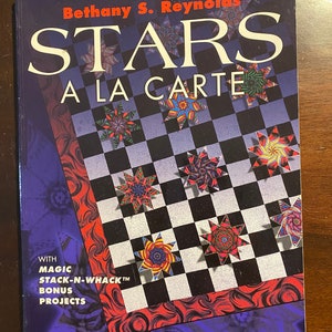 Stars A La Carte -  Quilts Patchwork Pieced Patterns -  Bethany Reynolds   - 2000 - Easy Stack Cutting Method