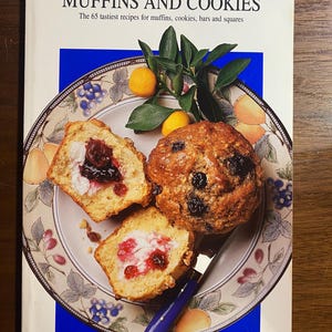 Muffins and Cookies - Canadian Living Cooking Collection CookBook - 65 Recipes - 1991