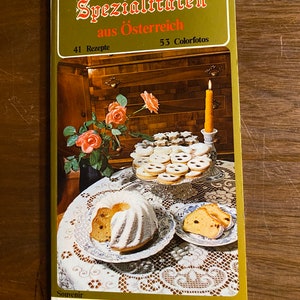 Spezialitaten Haus Osterreich - Austrian / German Cookbook - 41 Recipes -  Including old favorites - In English / German / French / Italian