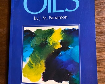 Óleos - J. M. Parramon - Exemplos passo a passo - técnicas, composição, natureza morta, como pintar com óleos, habilidades de pintura - 1978
