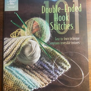 101 Double Ended Hook Stitches Crochet  - Annie&#39;s  Attic 871060 - 2010 - Stitch Reference Guide - Easy To Learn