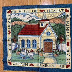 Small Town American County Church - Be Kind Of Heart - Pillow Top Fabric Panel for Quilts Wallhanging etc - 18&quot; x 18&quot;