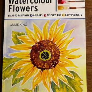 Flowers Watercolour Take Three Colors - How to Paint- Julie King - 2017 - Art Instruction Technique Guide Lessons - Painting