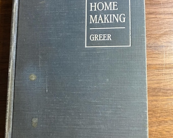 Foods and Home Making -  Cookbook - Home Economics - Carlotta Greer 1928 - Basic Recipes - cooking Methods - Meal Planning etc