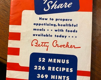 Betty Crocker our Share CookBook - 1943 - WWII Come preparare i pasti con razionamento di guerra e carenze
