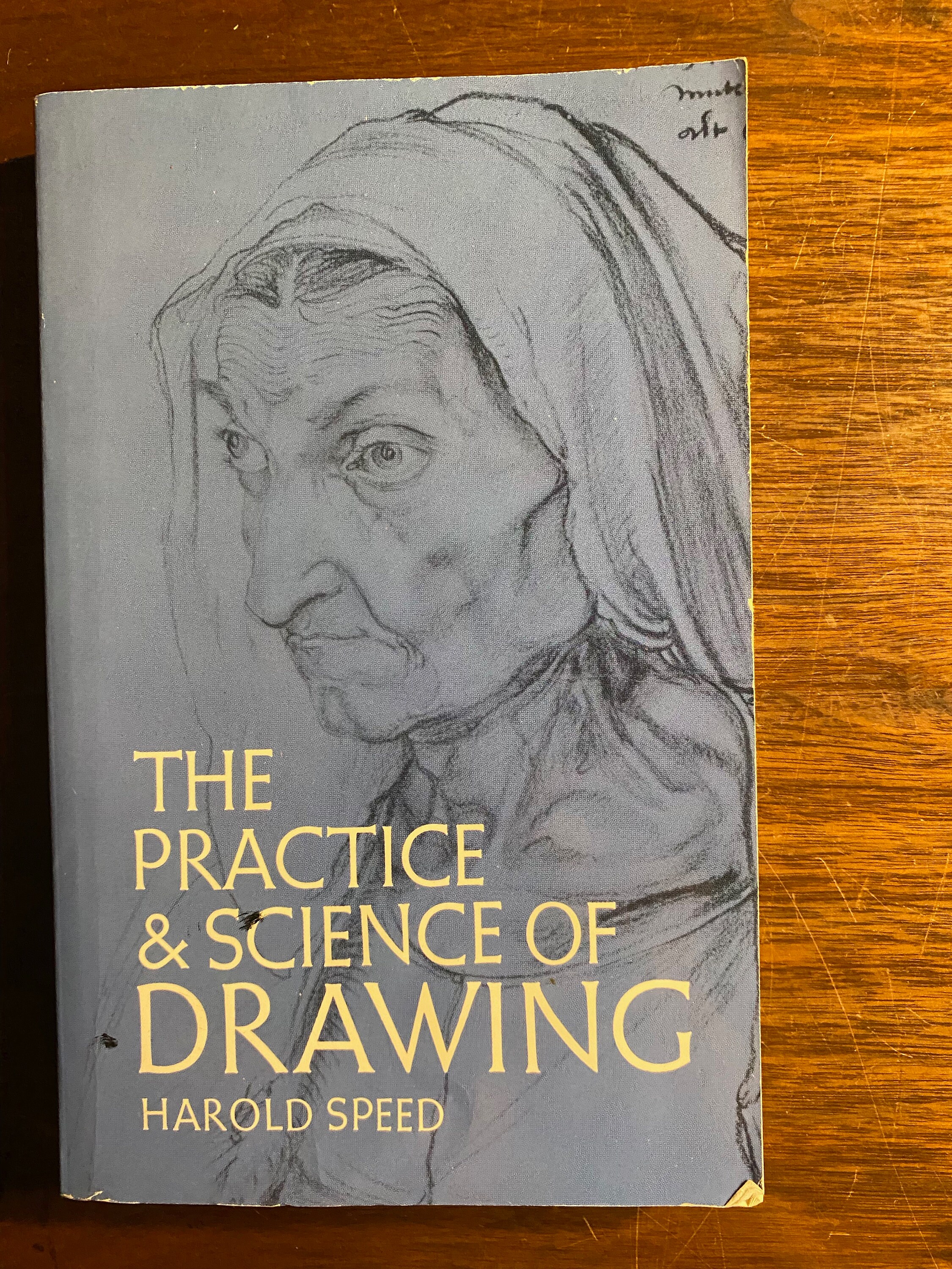 The Practice and Science of Drawing by Harold Speed