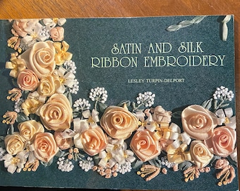 Broderie en satin et ruban de soie - Lesley Turpin Delport - 1994 Embellissement de vêtements, décorations, etc. - Instructions -
