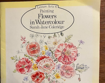 Pittura di fiori in acquerello - Sarah Jane Coleridge - Leisure Arts #6 Step by Step Techniques, miglioramento, istruzione artistica - Lezioni