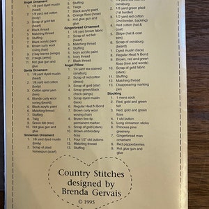 May include: A printed pattern for a gingerbread ornament, angel ornament, Santa ornament, and Santa pillow. The pattern includes a list of materials needed for each project, including fabric, thread, stuffing, and other embellishments. The pattern is titled "Country Stitches designed by Brenda Gervais" and is copyrighted 1995.