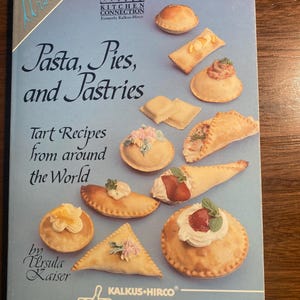 Pasta Pie & Pastries Tart Recipes from Around the World - Ursula Kaiser - Cookbook - Appetizers, Main / Dessert Recipes including Meat Pies