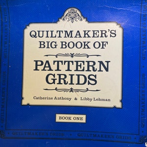 Il grande libro delle griglie dei modelli di Quiltmaker - Disegni per quilting - Modelli - Modelli per rifinire i piani delle trapunte - C Anthony / L Lehman - 1983