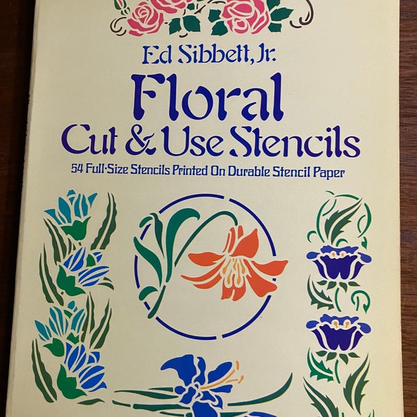 Floral Cut & Use Stencils - Design Decoration Patterns Motifs -Designers, Artists, Embroidery /Craftsmen, Painting - Ed Sibbett - Dover 1979