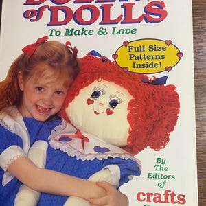 Dozens of Dolls To Make & Love - Rag Dolls - Patterns instructions soft cloth dolls - Crafts Magazine Editors - Easy Sew Doll Patterns