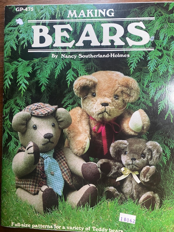 Making Bears - Patterns - Nancy Southerland Holmes 1983 - Easy to