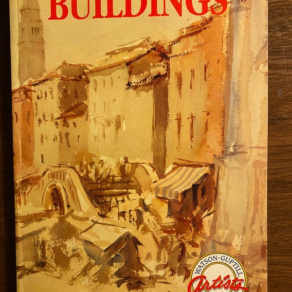 How to Paint Buildings  - Artist's Library Series Watson Guptill - M Sicilia / M Angrill - Art Instruction, Technique, Guide Sketching 1991