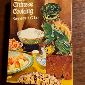 Quick and Easy Chinese Cooking: 1972 - Kenneth H C Lo - Traditional recipes from Asia - Seafood, Vegetables, Cookies, Cakes etc