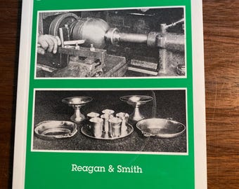 Metal Spinning / Turning - Reagan & Smith - 1991 - Learn machine design - Metal Crafts / Art Techniques