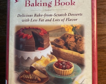 Healthy Oven Baking Book - 1999 - Sarah Phillips - Bake from Scratch Desserts with Less Fat - CookBook