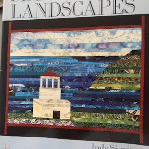 Simply Landscapes - Quilting - Pieced Patchwork Projects - Judy Sisneros - 1994 - Learn Basics - Instructions - Techniques - Patterns