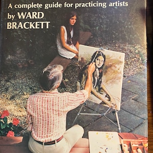 When You Paint A complete guide for Practicing Artists - Ward Brackett - 1974 - Painter&#39;s Handbook - guide /  Improve skills - Beginners