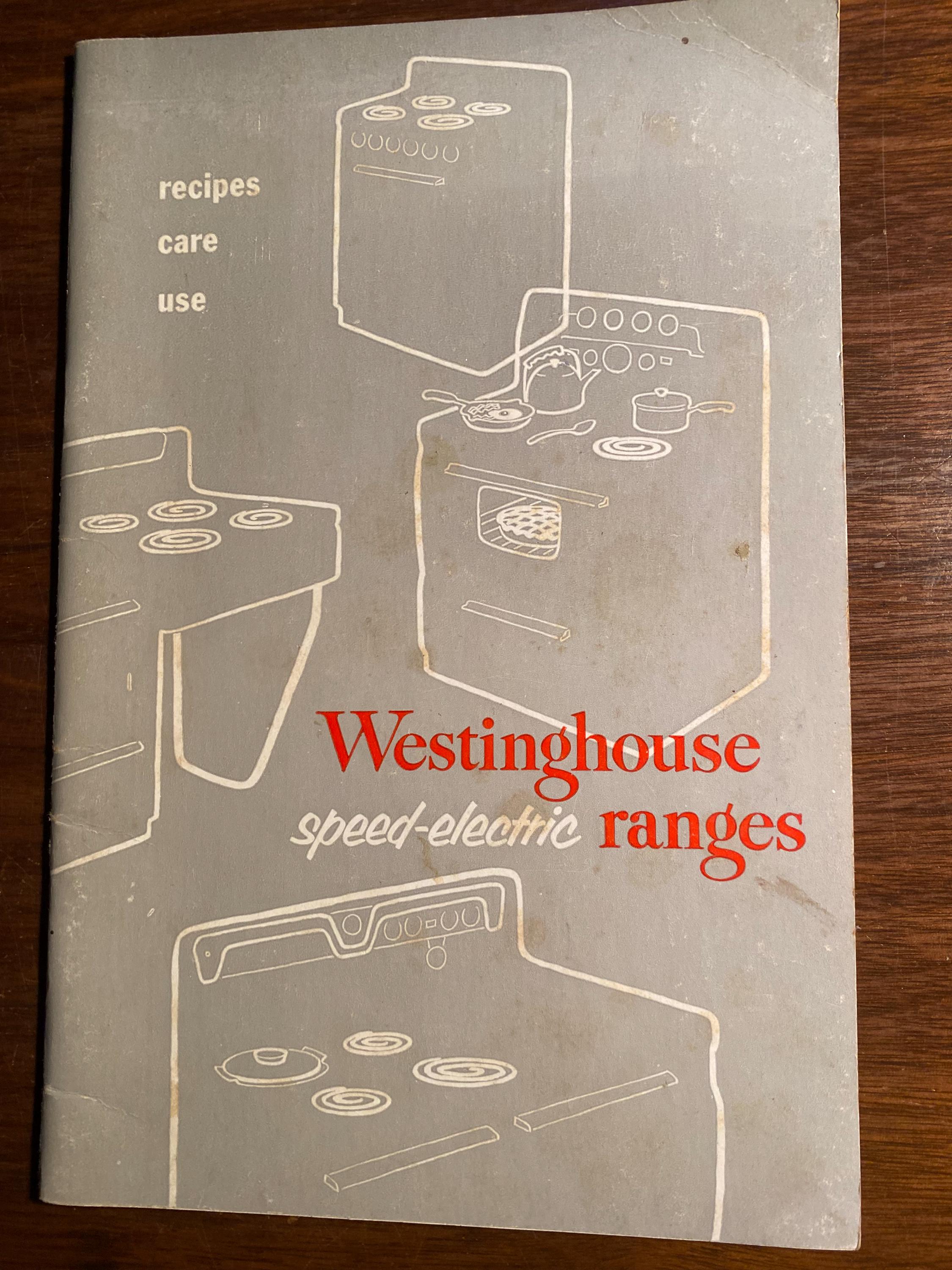 Westinghouse Speed Electric Ranges - Electric Range Cook Book - Stove / Oven Recipes -  Recipes for all Meal Elements - Vintage 1952