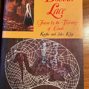 Bobbin Lace Making - Form by the Twisting of Cords - Kaethe / Jules Kliot - 1973 - Textile Art - Techniques - Patterns - How To - Learn