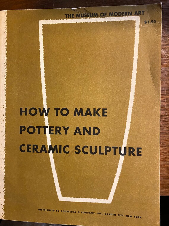 How to Make Pottery and Ceramic Sculpture Museum of Modern Etsy